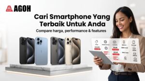 Agoh - Malaysia Most Trusted Mobile Phone Shop Compare smartphones sebelum beli